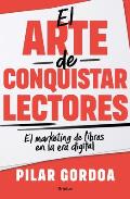 El Arte de Conquistar Lectores / Mastering the Art of Gaining Readers