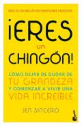 ?Eres Un Ching?n! / You Are a Badass! (Spanish Edition)