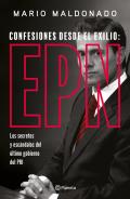 Confesiones Desde El Exilio: Enrique Pe?a Nieto / Confessions from Exile: Enrique Pe?a Nieto