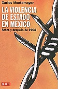 La Violencia de Estado en Mexico: Antes y Despues de 1968 = State Violence in Mexico