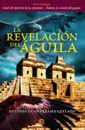 La Revelaci?n del Aguila / The Revelation of the Eagle