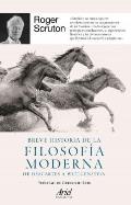 Breve Historia de la Filosof?a Moderna: de Descartes a Wittgenstein / A Short History of Modern Philosophy