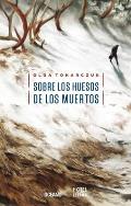 Sobre Los Huesos de Los Muertos: Drive Your Plow Over the Bones of the Dead: Spanish Language Edition