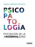 Psicopatolog?a: Psicolog?a de la Anormalidad