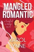 Mangled Romantic: A Tangled Romance Novel