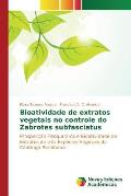 Bioatividade de extratos vegetais no controle do Zabrotes subfasciatus