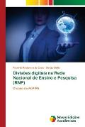 Divis?es digitais na Rede Nacional de Ensino e Pesquisa (RNP)