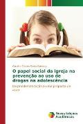 O papel social da igreja na preven??o ao uso de drogas na adolesc?ncia