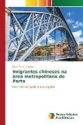 Imigrantes chineses na ?rea metropolitana do Porto