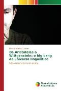 De Arist?teles a Wittgenstein: o big bang do universo lingu?stico