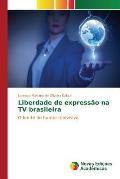 Liberdade de express?o na TV brasileira