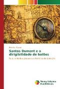 Santos Dumont e a dirigibilidade de bal?es