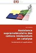 Assistance Supramol?culaire Des Cations Imidazolium En Catalyse