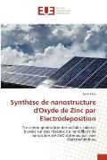 Synth?se de nanostructure d'Oxyde de Zinc par Electrodeposition