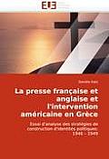 La Presse Fran?aise Et Anglaise Et l''intervention Am?ricaine En Gr?ce