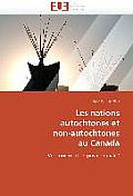 Les Nations Autochtones Et Non-Autochtones Au Canada