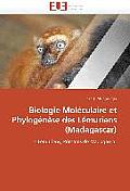 Biologie Mol?culaire Et Phylog?n?se Des L?muriens (Madagascar)