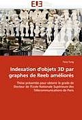Indexation D'Objets 3D Par Graphes de Reeb Ameliores