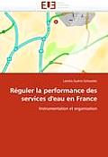 R?guler La Performance Des Services d''eau En France