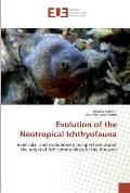 Evolution of the neotropical ichthyofauna