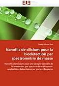 Nanofils de Silicium Pour La Biod?tection Par Spectrom?trie de Masse