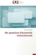 Dix Questions d'?conomie Internationale