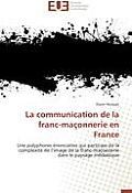 La Communication de la Franc-Ma?onnerie En France