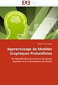 Apprentissage de Mod?les Graphiques Probabilistes