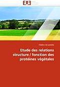 Etude Des Relations Structure / Fonction Des Prot?ines V?g?tales
