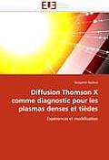 Diffusion Thomson X Comme Diagnostic Pour Les Plasmas Denses Et Ti?des
