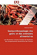 Socioanthropologie Des Go?ts Et Des Aversions Alimentaires