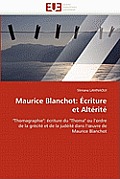 Maurice Blanchot: ?criture Et Alt?rit?