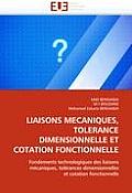 Liaisons Mecaniques, Tolerance Dimensionnelle Et Cotation Fonctionnelle