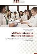 Mol?cules Chirales ? Structure H?licoidale
