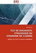 Test de Diagnostic Etiologique Du Syndrome de Cushing
