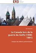 Le Canada Lors de la Guerre Du Golfe (1990-1991)