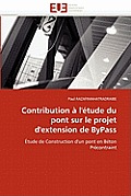 Contribution ? l''?tude Du Pont Sur Le Projet d''extension de Bypass