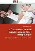 La Fraude En Assurance Maladie: Diagnostic Et Therapeutique
