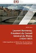 Laurent Bonnevay, Pr?sident Du Conseil G?n?ral Du Rh?ne (1934-1957)