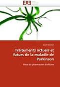 Traitements Actuels Et Futurs de la Maladie de Parkinson