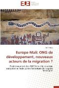 Europe-Mali: Ong de D?veloppement, Nouveaux Acteurs de la Migration ?