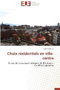 Choix Residentiels En Ville-Centre = Choix Ra(c)Sidentiels En Ville-Centre