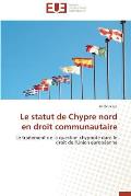 Le Statut de Chypre Nord En Droit Communautaire