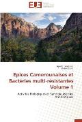 Epices Camerounaises Et Bact?ries Multi-R?sistantes Volume 1