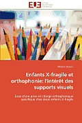 Enfants X-Fragile Et Orthophonie: L'Int?r?t Des Supports Visuels