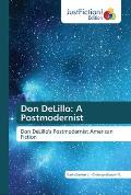 Don DeLillo: A Postmodernist