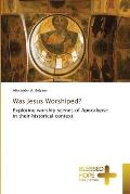 Was Jesus Worshiped?