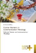 Further Pointers in Communication Theology