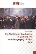 The Shifting of Leadership in Gaines's The Autobiography of Miss Jane