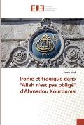 Ironie et tragique dans Allah n'est pas oblig? d'Ahmadou Kourouma